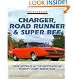 Charger, Roadrunner and Super Bee (Motorbooks International Muscle Car Color History)'