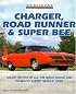 Charger, Road Runner and Super Bee (Muscle Car Color History)