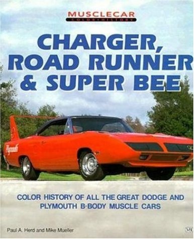 Charger, Road Runner and Super Bee (Muscle Car Color History)