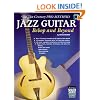 Jazz Guitar: Bebop and Beyond (The 21st Century Pro Method Series)