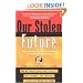 Our Stolen Future: Are We Threatening Our Fertility, Intelligence, and Survival?--A Scientific Detective Story