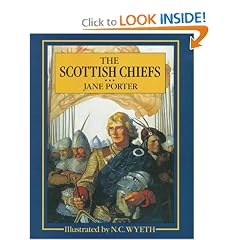 The Scottish Chiefs (N. C. Wyeth: Scribner's Illustrated Classics)