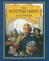 The Scottish Chiefs (N. C. Wyeth: Scribner's Illustrated Classics)