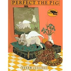 Perfect the Pig (Reading Rainbow Book)