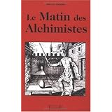 Le Matin des Alchimistespar Jean-Luc Caradeau