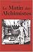 Books : Le Matin des Alchimistes