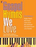  : Gospel Hymns We Love: Your favorite composers share a few of their favorites