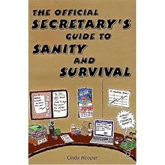 The Official Secretary's Guide to Sanity and Survival