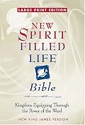 Large Print New Spirit-Filled Life Bible: Kingdom Equipping Through the Power of the Word (Bible Nkjv)