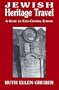 Jewish Heritage Travel: A Guide to East-Central Europe