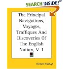 Click here to buy The Principal Navigations, Voyages, Traffiques And Discoveries Of The English Nation by  Richard Hakluyt.