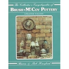 The Collector's Encyclopedia of Brush-McCoy Pottery: Updated Values