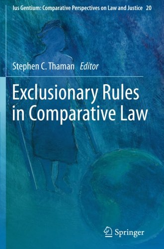 Exclusionary Rules in Comparative Law (Ius Gentium: Comparative Perspectives on Law and Justice)