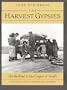 The Harvest Gypsies: On the Road to "the Grapes of Wrath"