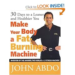 Make Your Body a Fat Burning Machine: 30 Days to a Leaner and Healthier You