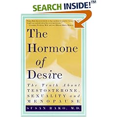 The Hormone of Desire: The Truth About Testosterone, Sexuality, and Menopause
