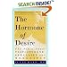 The Hormone of Desire: The Truth About Testosterone, Sexuality, and Menopause