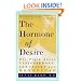The Hormone of Desire: The Truth About Testosterone, Sexuality, and Menopause