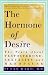   - The Hormone of Desire: The Truth About Testosterone, Sexuality, and Menopause