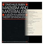 Marxism and materialism : a study in Marxist theory of knowledge