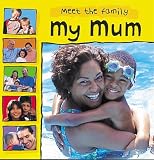 Cover of My Mum by Mary Auld 074964883X