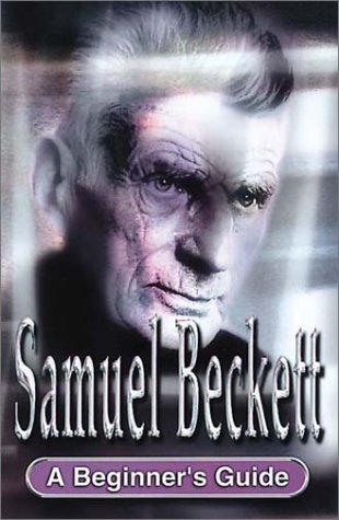 Samuel Beckett: A Beginner's Guide