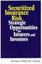 Securitized Insurance Risk: Strategic Opportunities for Insurers and Investors