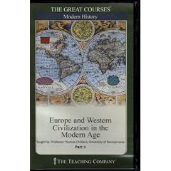 Europe and Western Civilization in the Modern Age (Complete Set) (Teaching Company) (The...