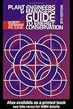 Plant engineers and managers guide to energy conservation