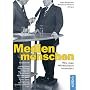 Medienmenschen: Wie man Wirklichkeit inszeniert. G&hellip von Jens Bergmann