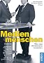 Medienmenschen: Wie man Wirklichkeit inszeniert. Gespr�che mit Joschka Fischer, Verona Pooth, Peter Sloterdijk, Hans-Olaf Henkel, Roger Willemsen u.v.a