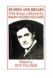 Brushes and Briars: Folk Songs Collected by R.Vaughan Williams