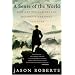 A Sense of the World: How a Blind Man Became History's Greatest Traveler