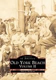 Old York Beach, ME Volume II