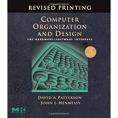 Computer Organization and Design: The Hardware/Software Interface (The Morgan Kaufmann Series in Computer Architecture and Design)