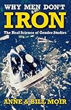 Why men don't iron : the real science of gender studies