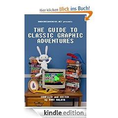 Hardcoregaming101.net Presents: The Guide to Classic Graphic Adventures