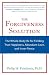 The Forgiveness Solution: The Whole-Body Rx for Finding True Happiness, Abundant Love, and Inner Peace