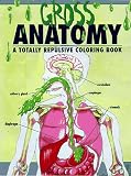 The Gross Anatomy, an Off-Color Coloring Book