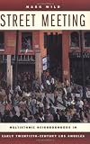 Street Meeting: Multiethnic Neighborhoods in Early Twentieth-Century Los Angeles