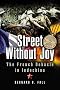 Street without Joy: The French Debacle in Indochina