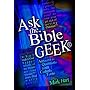 Ask the Bible Geek: Answers to Questions from Catholic Teens