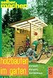 Holzbauten im Garten. Carport, Pergola, Ger�tehaus.