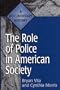 The Role of Police in American Society: A Documentary History (Primary Documents in American History and Contemporary Issues)