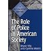 The Role of Police in American Society: A Documentary History (Primary Documents in American History and Contemporary Issues)