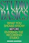 Studio Basics: What You Should Know Before Going Into the Recording Studio