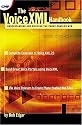 The VoiceXML Handbook: Understanding and Building the Phone-Enabled Web