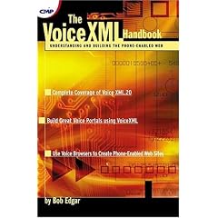 The VoiceXML Handbook: Understanding and Building the Phone-enabled Web