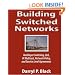 Building Switched Networks: Multilayer Switching, QoS, IP Multicast, Network Policy, and Service Level Agreements (Addison-Wesley Professional Computing Series)