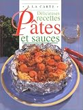 Livres Recette de Pâtes, riz - Délicieuses recettes pâtes et sauces